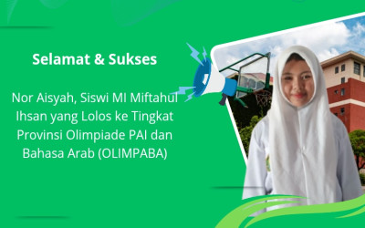 Siswa MI Miftahul Ihsan Lolos ke Tingkat Provinsi Olimpiade PAI dan Bahasa Arab